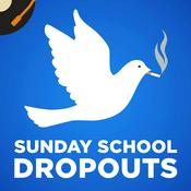 Podcast Sunday School Dropouts