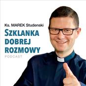 Podcast Szklanka dobrej rozmowy