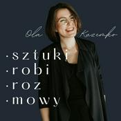 Podcast sztuki robi | podcast o sztuce