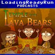 Podcast Temple of the Lava Bears - LoadingReadyRun