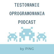 Podcast Testowanie Oprogramowania Podcast by Ping