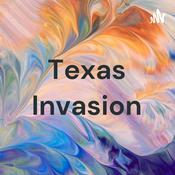 Podcast Texas Invasion