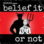 Podcast Belief It Or Not