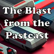 Podcast The Blast from the Pastcast