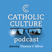 Podcast The Catholic Culture Podcast