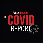 Podcast The COVID Report from WBEZ