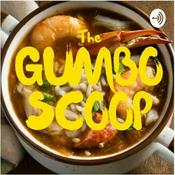 Podcast The Gumbo scoop