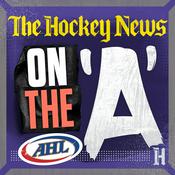 Podcast The Hockey News: On The 'A'