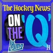 Podcast The Hockey News: On The 'Q'