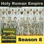 Podcast The Holy Roman Empire 1250-1356