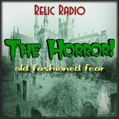 Podcast The Horror! (Old Time Radio)