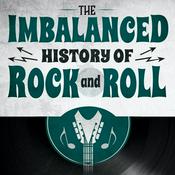 Podcast The Imbalanced History of Rock and Roll