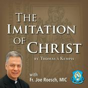 Podcast The Imitation of Christ with Fr. Joe Roesch