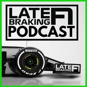 Podcast The Late Braking F1 Podcast