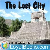 Podcast The Lost City by Joseph E. Badger, Jr