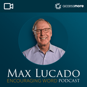 Podcast The Max Lucado Encouraging Word Podcast VIDEO