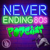 Podcast The Never Ending 80s