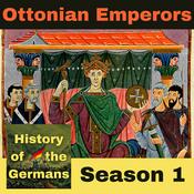 Podcast The Ottonians - Die Ottonen