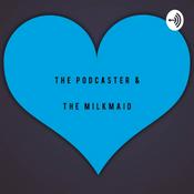 Podcast The Podcaster and the Milkmaid