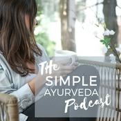 Podcast The Simple Ayurveda Podcast