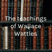 Podcast The teachings of Wallace Wattles