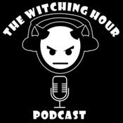 Podcast The Witching Hour Podcast