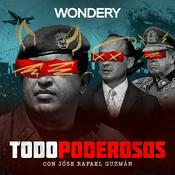 Podcast Todopoderosos con Jóse Rafael Guzmán