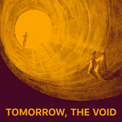 Podcast Tomorrow, the Void