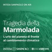 Podcast Tragedia della Marmolada - Intesa Sanpaolo On Air