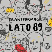 Podcast Transformacje. Lato 89