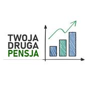 Podcast Twoja Druga Pensja - wiedza, która procentuje