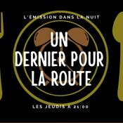 Podcast Un Dernier pour la Route - Fréquence Banane