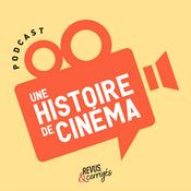 Podcast Une histoire de cinéma