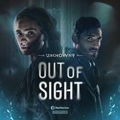 Podcast Unknown 9: Out of Sight