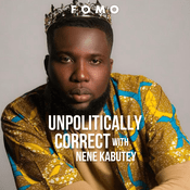 Podcast Unpolitically Correct with Nene Kabutey