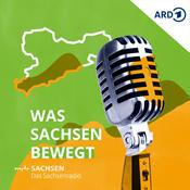 Podcast Was Sachsen bewegt