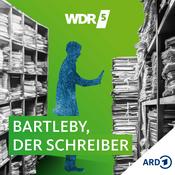 Podcast WDR 5 Bartleby, der Schreiber - Hörbuch