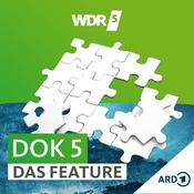 Podcast WDR 5 Dok 5 - das Feature