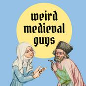 Podcast Weird Medieval Guys