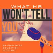 Podcast What HR Won't Tell You