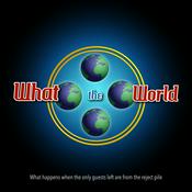 Podcast What The World Podcast