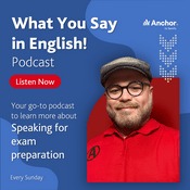 Podcast What You Say in English!