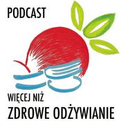 Podcast Więcej Niż Zdrowe Odżywianie | Zdrowy Tryb Życia | Rozwoj osobisty i zawodowy