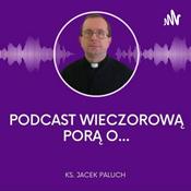 Podcast Wieczorową porą o ...