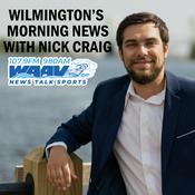 Podcast Wilmington's Morning News with Nick Craig