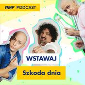 Podcast Wstawaj, szkoda dnia