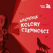 Podcast Wszystkie kolory ciemności