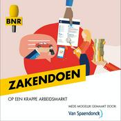 Podcast Zakendoen op een krappe arbeidsmarkt  | BNR