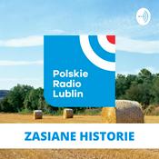 Podcast Zasiane historie w Radiu Lublin