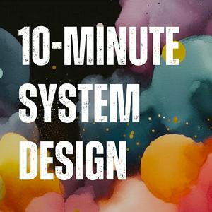 Słuchaj 10-Minute System Design w aplikacji